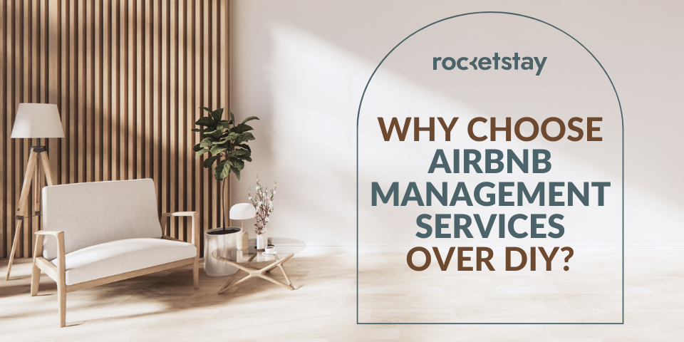 Why Choose Airbnb Management Services Over DIY