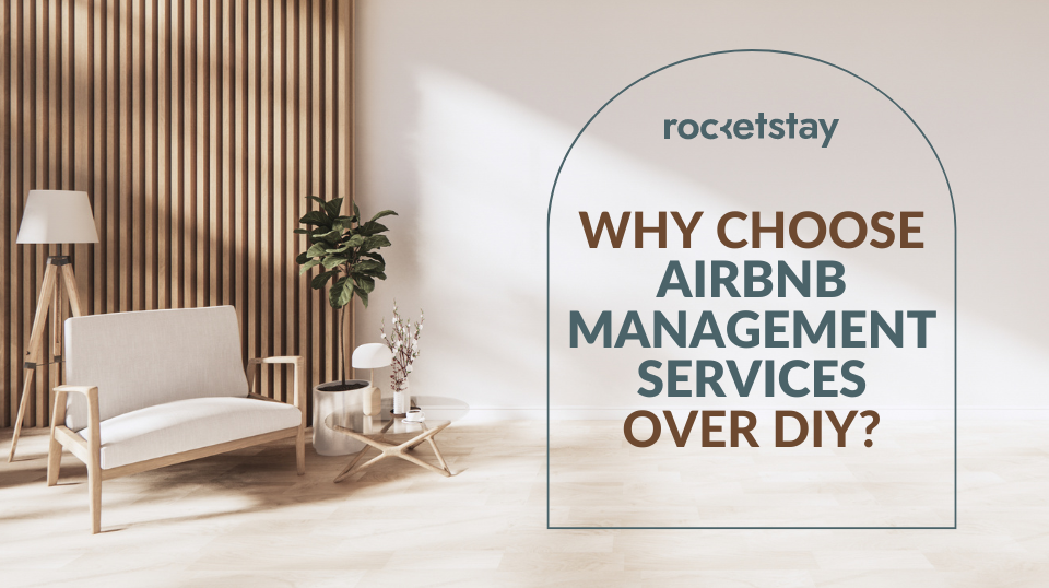 Why Choose Airbnb Management Services Over DIY